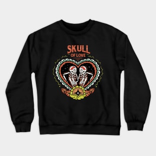 Skull of Love Crewneck Sweatshirt